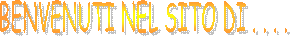 BENVENUTO NEL SITO